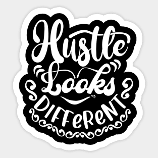 Hustle Looks Different Sticker